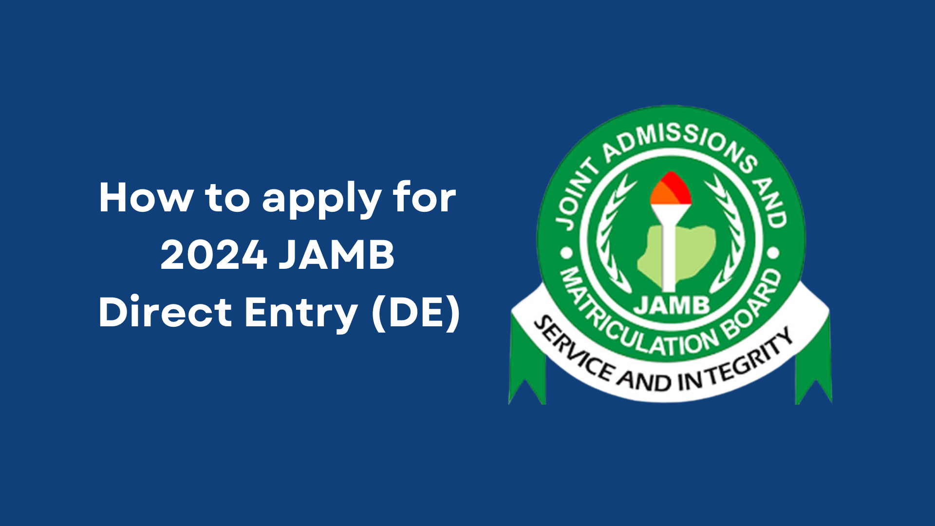 Everything you need to apply for Jamb DE 2024 online (Deadline extended)